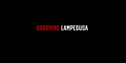 Grooving Lampedusa video installation