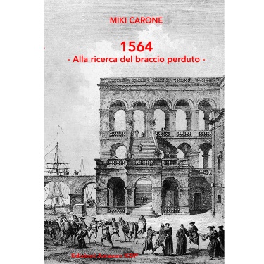 1564 - ALLA RICERCA DEL BRACCIO PERDUTO - Edizioni Amazon kdp
