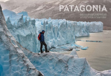 PATAGONIA / Per National Geographic Traveler Italia